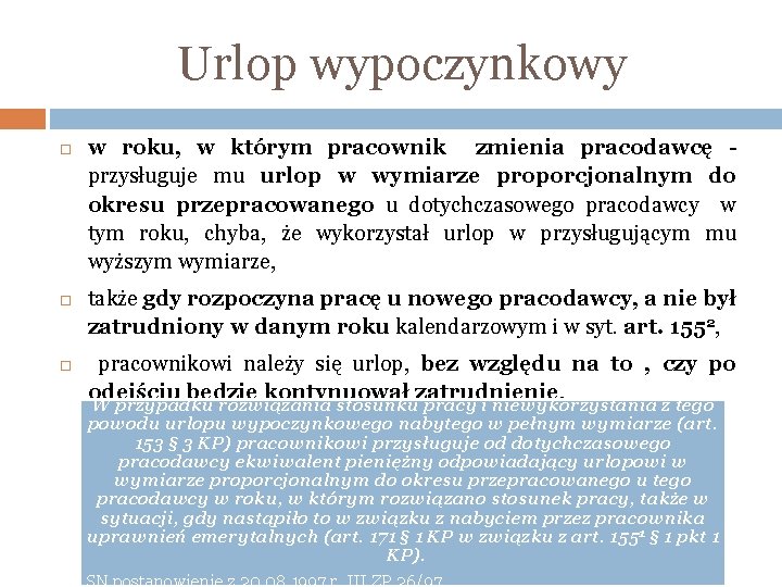 Urlop wypoczynkowy w roku, w którym pracownik zmienia pracodawcę - przysługuje mu urlop w