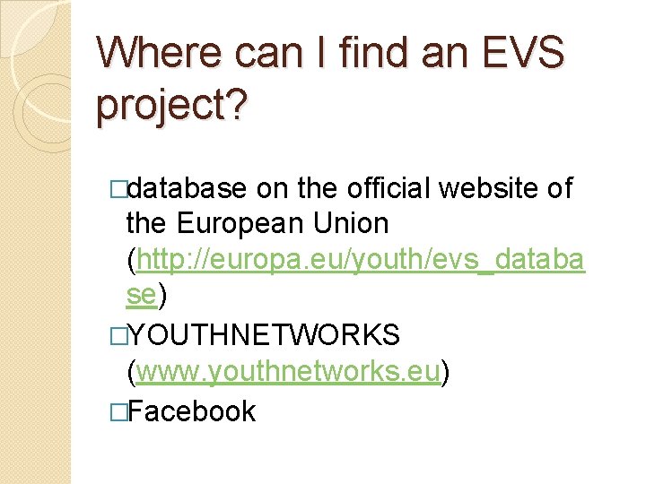 Where can I find an EVS project? �database on the official website of the