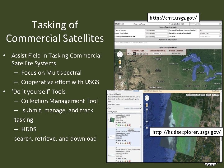 Tasking of Commercial Satellites • Assist Field in Tasking Commercial Satellite Systems – Focus