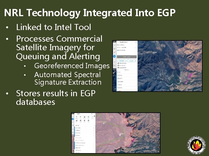NRL Technology Integrated Into EGP • Linked to Intel Tool • Processes Commercial Satellite