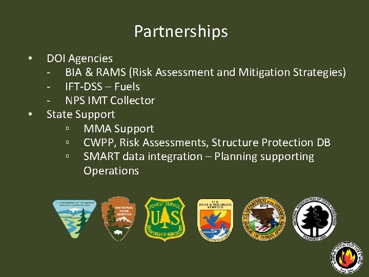 Partnerships • • DOI Agencies ‐ BIA & RAMS (Risk Assessment and Mitigation Strategies)