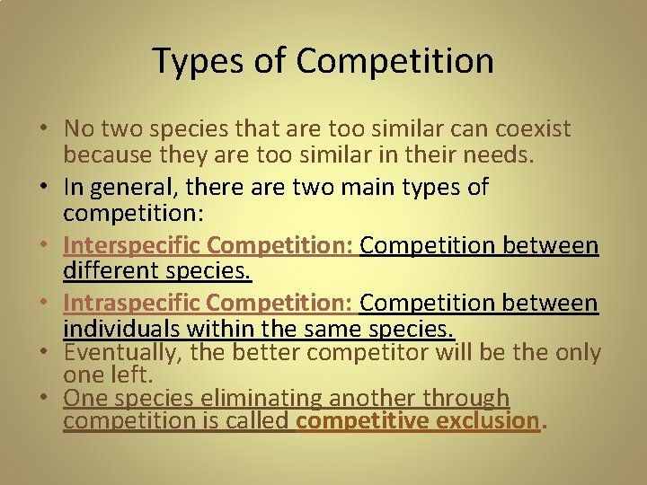 Types of Competition • No two species that are too similar can coexist because Types of Competition • No two species that are too similar can coexist because