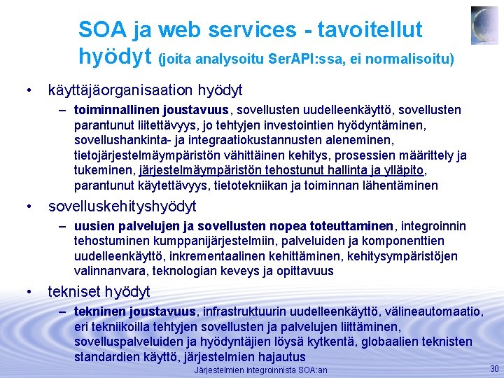 SOA ja web services - tavoitellut hyödyt (joita analysoitu Ser. API: ssa, ei normalisoitu)