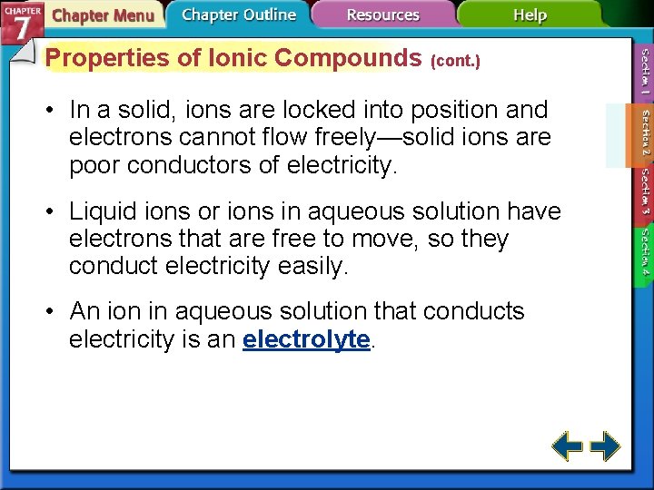 Properties of Ionic Compounds (cont. ) • In a solid, ions are locked into