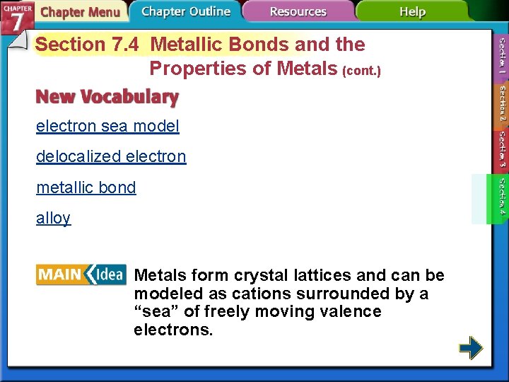 Section 7. 4 Metallic Bonds and the Properties of Metals (cont. ) electron sea