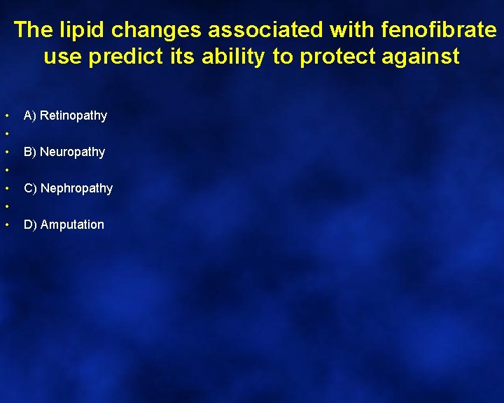 The lipid changes associated with fenofibrate use predict its ability to protect against •