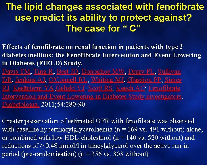 The lipid changes associated with fenofibrate use predict its ability to protect against? The