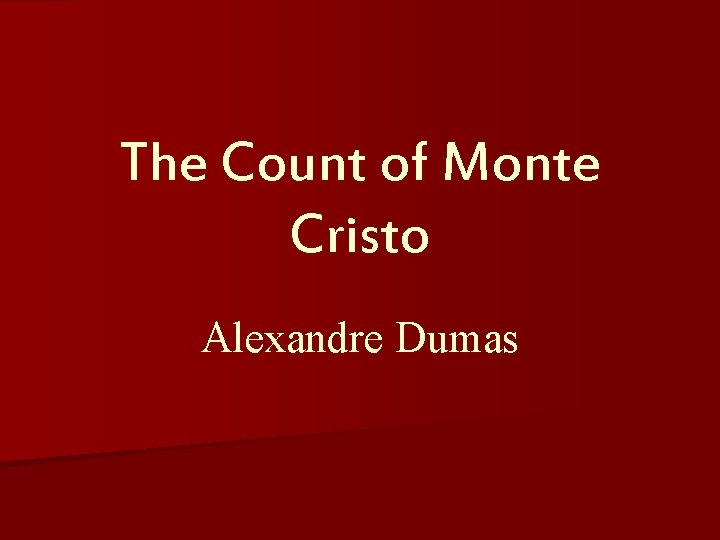 The Count of Monte Cristo Alexandre Dumas 