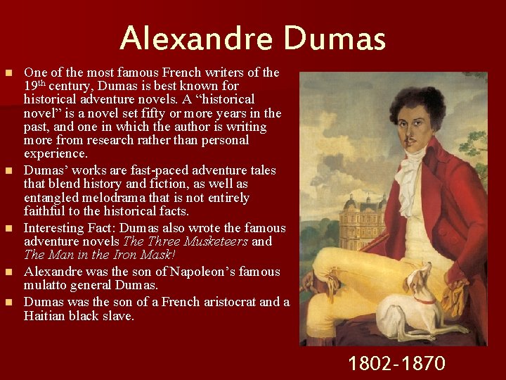 Alexandre Dumas n n n One of the most famous French writers of the