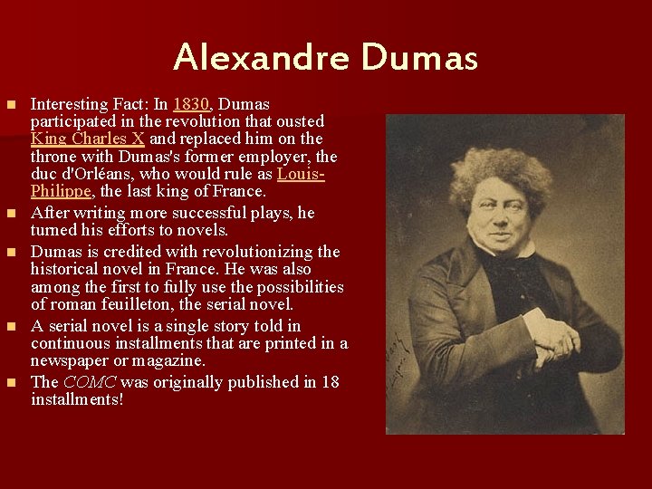 Alexandre Dumas n n n Interesting Fact: In 1830, Dumas participated in the revolution