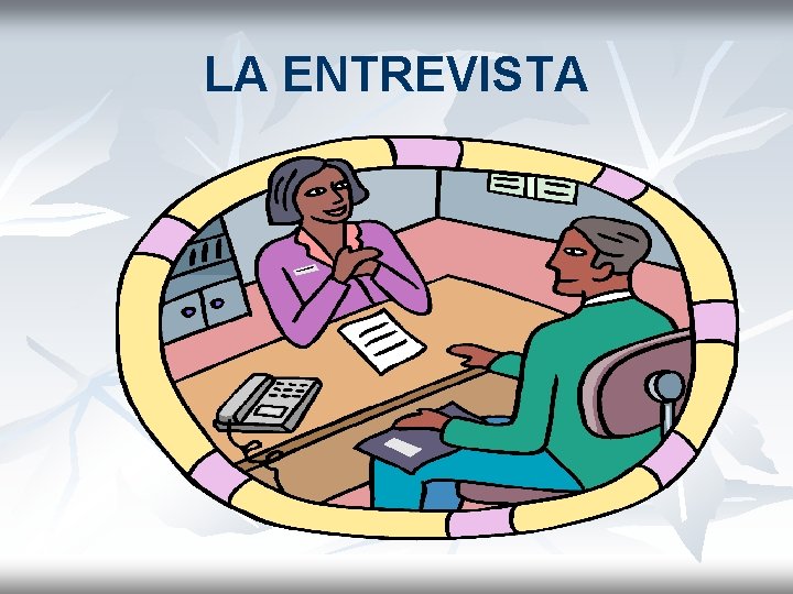 LA ENTREVISTA 