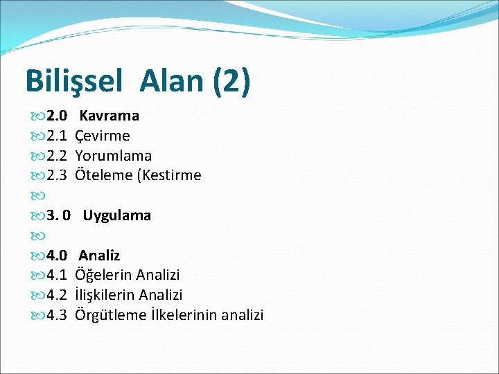 Bilişsel Alan (2) 2. 0 Kavrama 2. 1 Çevirme 2. 2 Yorumlama 2. 3