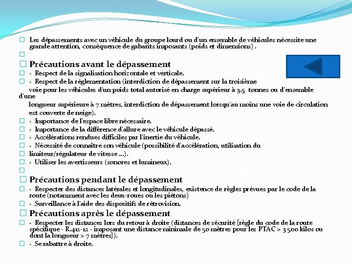 � Les dépassements avec un véhicule du groupe lourd ou d’un ensemble de véhicules