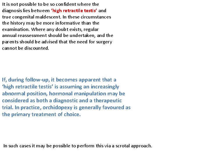 It is not possible to be so confident where the diagnosis lies between ‘high It is not possible to be so confident where the diagnosis lies between ‘high