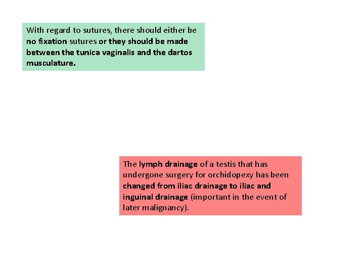 With regard to sutures, there should either be no fixation sutures or they should