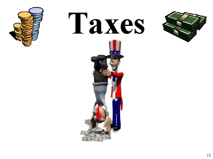 Taxes 15 Taxes 15