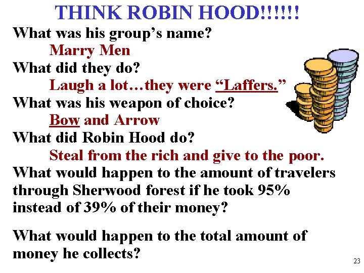 THINK ROBIN HOOD!!!!!! What was his group’s name? Marry Men What did they do? THINK ROBIN HOOD!!!!!! What was his group’s name? Marry Men What did they do?