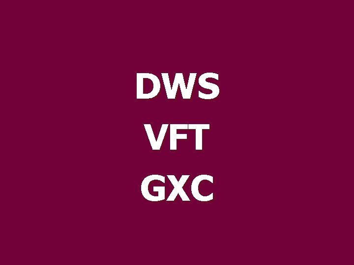 DWS VFT GXC 