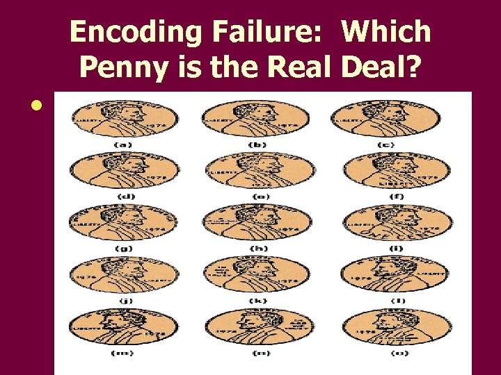 Encoding Failure: Which Penny is the Real Deal? l 