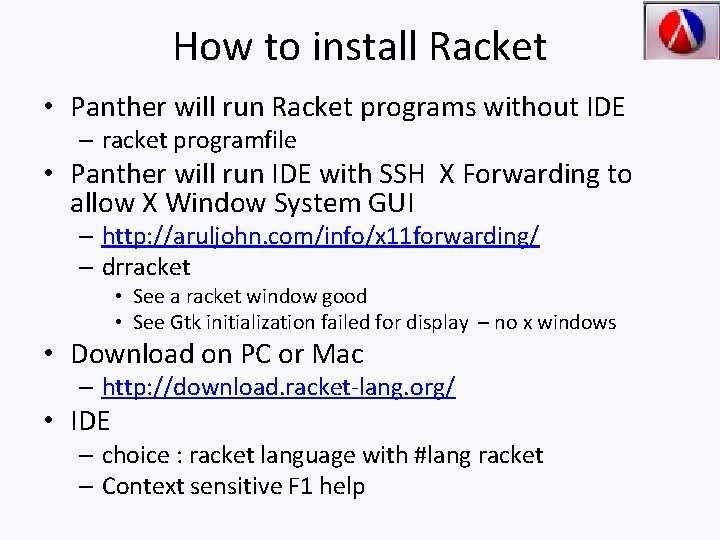How to install Racket • Panther will run Racket programs without IDE – racket