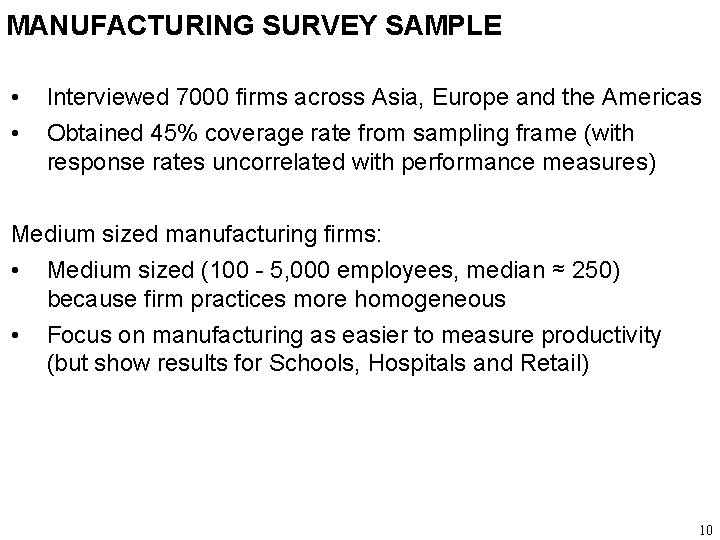 MANUFACTURING SURVEY SAMPLE • • Interviewed 7000 firms across Asia, Europe and the Americas