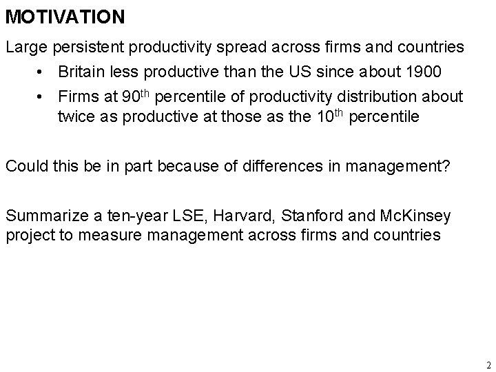 MOTIVATION Large persistent productivity spread across firms and countries • Britain less productive than