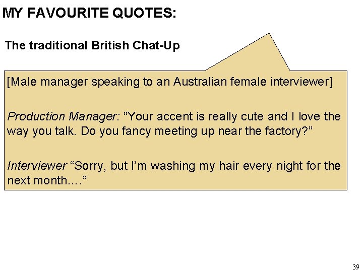 MY FAVOURITE QUOTES: The traditional British Chat-Up [Male manager speaking to an Australian female