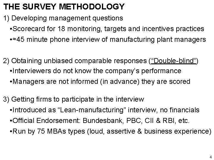 THE SURVEY METHODOLOGY 1) Developing management questions • Scorecard for 18 monitoring, targets and