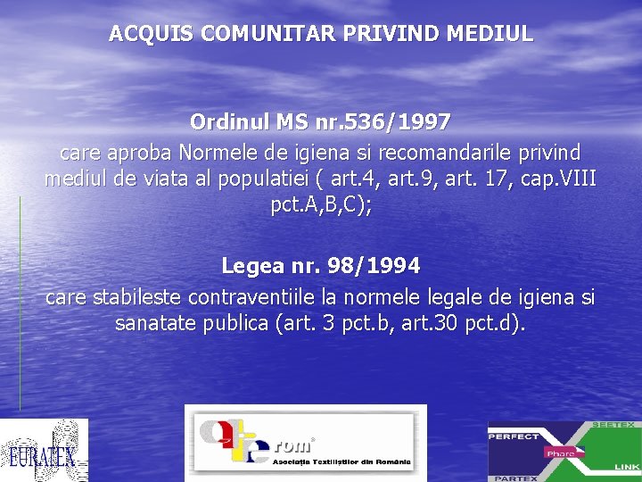 ACQUIS COMUNITAR PRIVIND MEDIUL Ordinul MS nr. 536/1997 care aproba Normele de igiena si