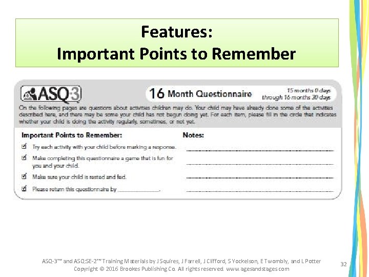 Features: Important Points to Remember ASQ-3™ and ASQ: SE-2™ Training Materials by J Squires, Features: Important Points to Remember ASQ-3™ and ASQ: SE-2™ Training Materials by J Squires,