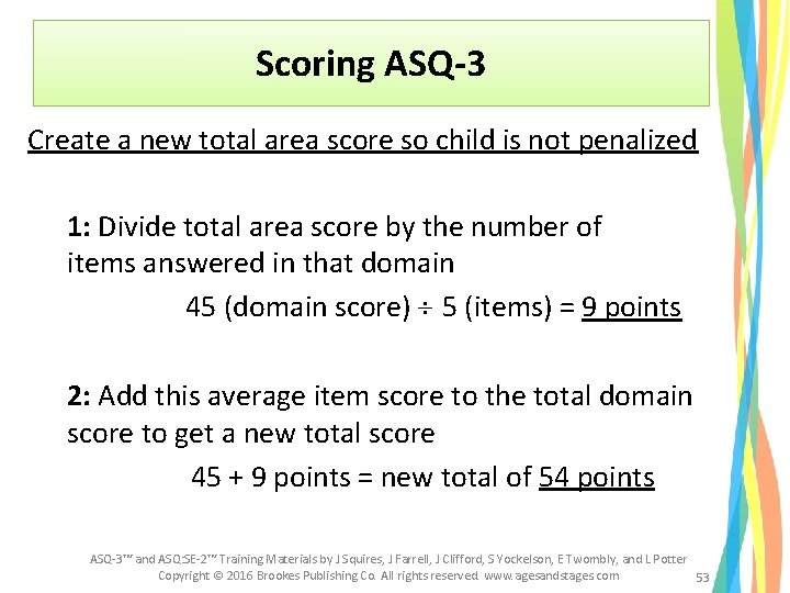 Scoring ASQ-3 Create a new total area score so child is not penalized 1: Scoring ASQ-3 Create a new total area score so child is not penalized 1:
