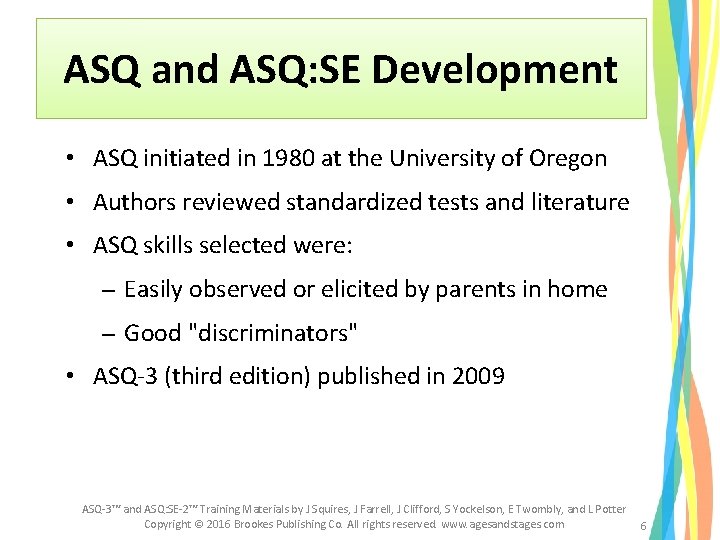 ASQ and ASQ: SE Development • ASQ initiated in 1980 at the University of ASQ and ASQ: SE Development • ASQ initiated in 1980 at the University of