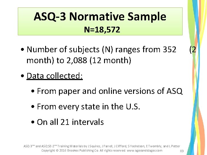 ASQ-3 Normative Sample N=18, 572 • Number of subjects (N) ranges from 352 month) ASQ-3 Normative Sample N=18, 572 • Number of subjects (N) ranges from 352 month)