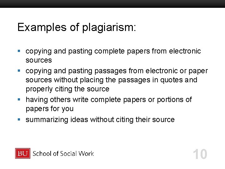 Examples of plagiarism: Boston University Slideshow Title Goes Here § copying and pasting complete