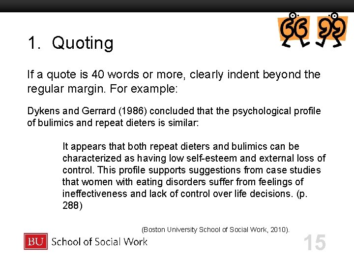 1. Quoting Boston University Slideshow Title Goes Here If a quote is 40 words