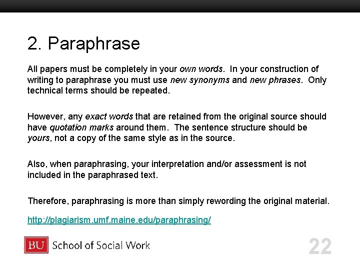 2. Paraphrase Boston University Slideshow Title Goes Here All papers must be completely in