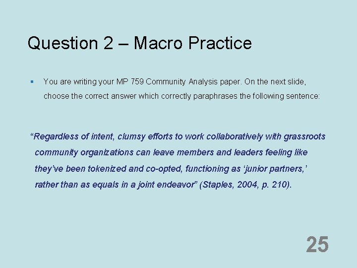 Question 2 – Macro Practice § You are writing your MP 759 Community Analysis Question 2 – Macro Practice § You are writing your MP 759 Community Analysis