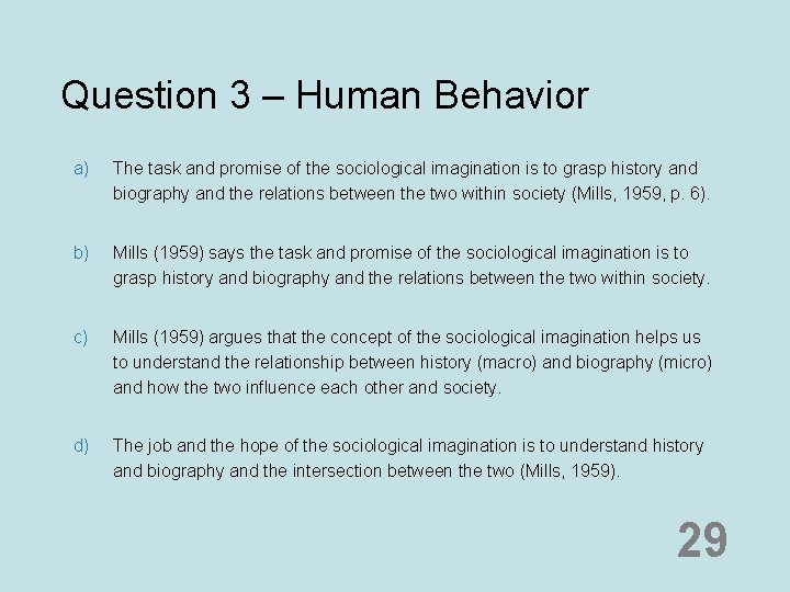 Question 3 – Human Behavior a) The task and promise of the sociological imagination