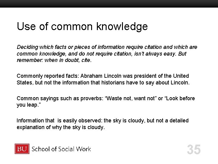 Use of common knowledge Boston University Slideshow Title Goes Here Deciding which facts or