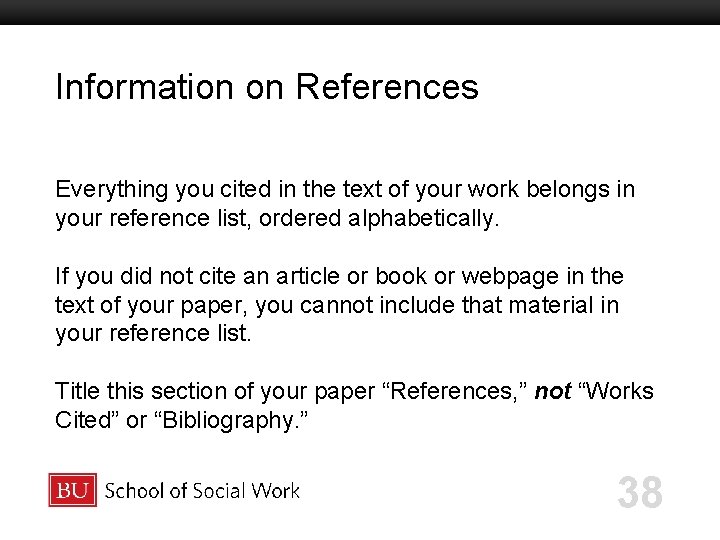 Information on References Boston University Slideshow Title Goes Here Everything you cited in the