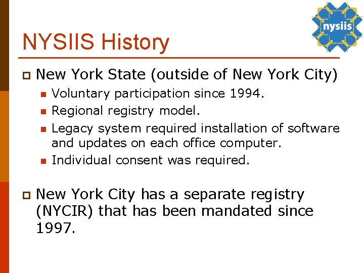 NYSIIS History p New York State (outside of New York City) n n p