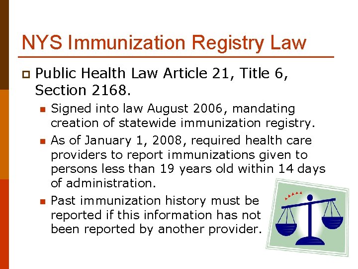 NYS Immunization Registry Law p Public Health Law Article 21, Title 6, Section 2168.