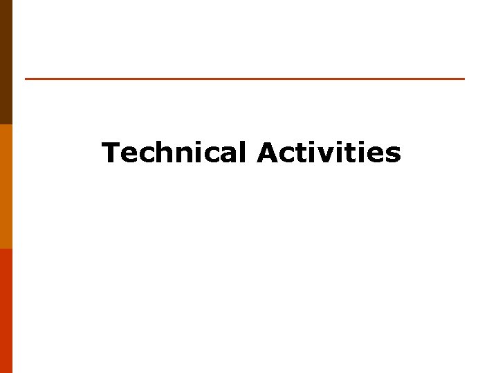 Technical Activities 