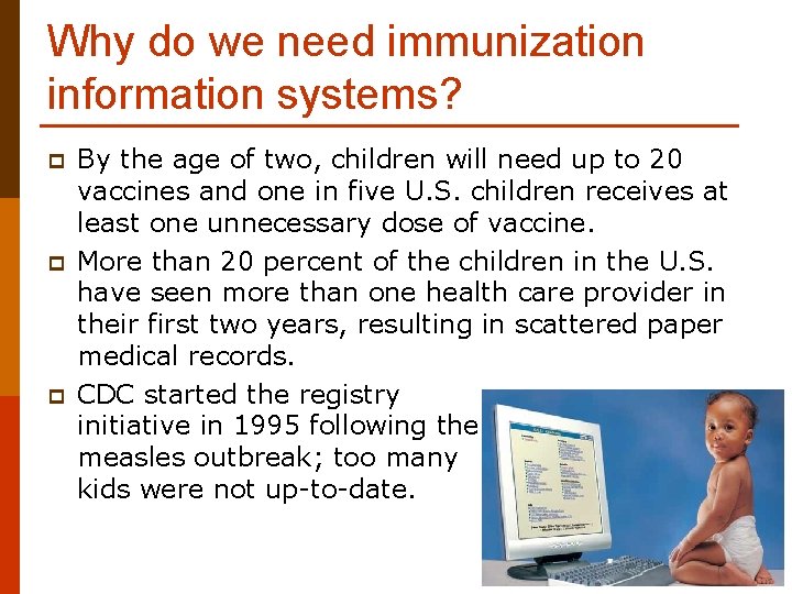 Why do we need immunization information systems? p p p By the age of