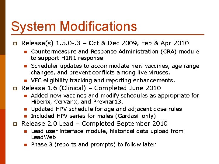 System Modifications p Release(s) 1. 5. 0 -. 3 – Oct & Dec 2009,