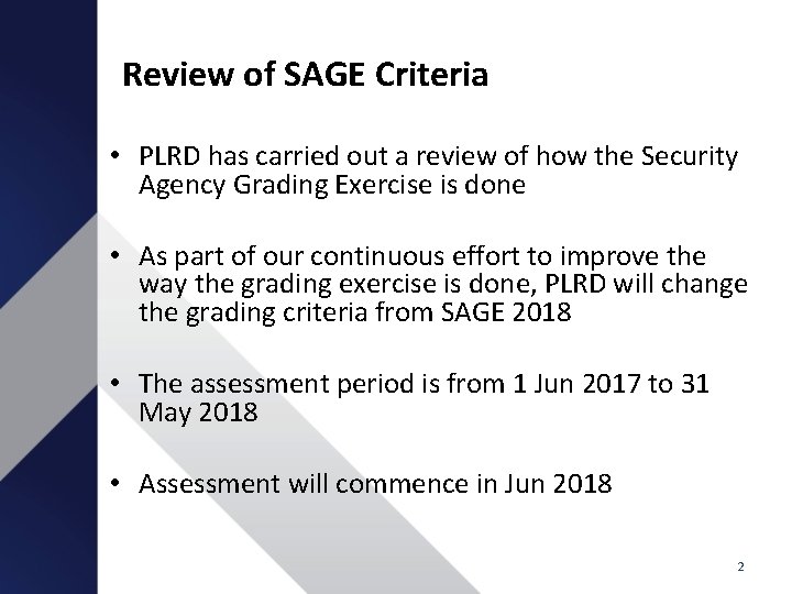 Review of SAGE Criteria • PLRD has carried out a review of how the