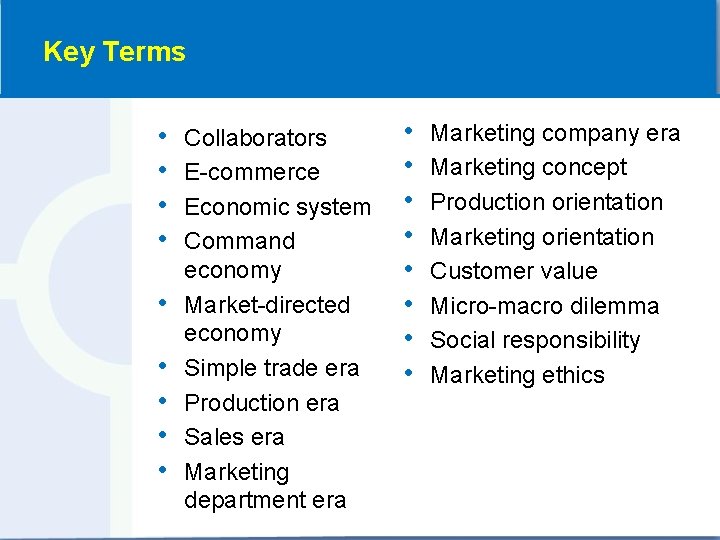 Key Terms • • • Collaborators E-commerce Economic system Command economy Market-directed economy Simple