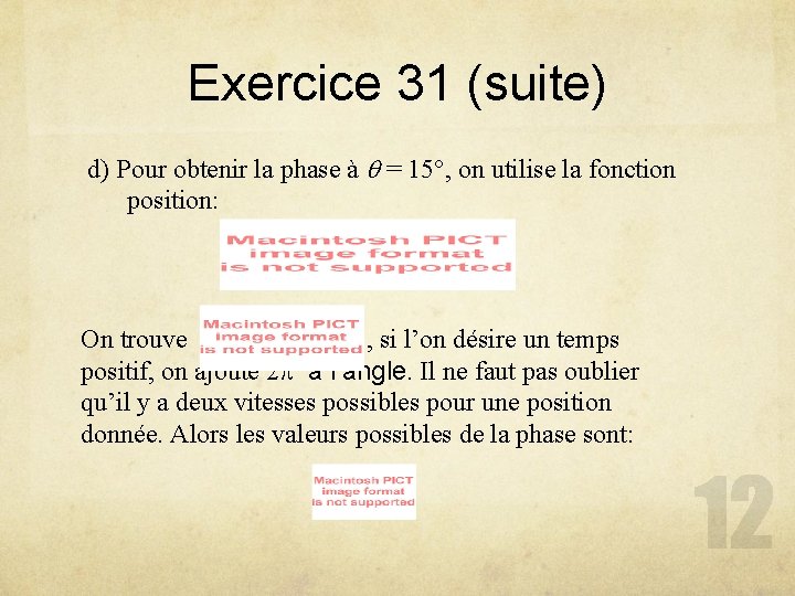 Exercice 31 (suite) d) Pour obtenir la phase à q = 15°, on utilise Exercice 31 (suite) d) Pour obtenir la phase à q = 15°, on utilise