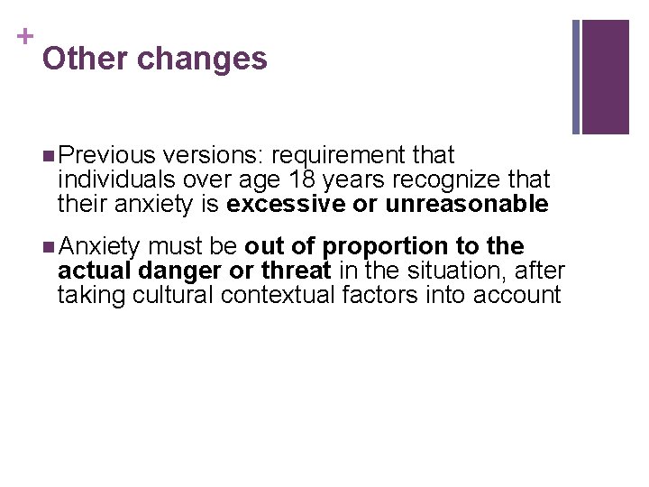+ Other changes n Previous versions: requirement that individuals over age 18 years recognize