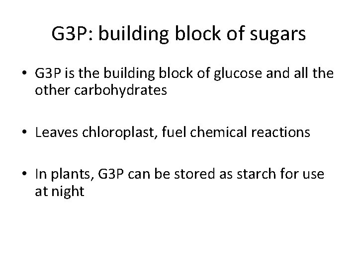 G 3 P: building block of sugars • G 3 P is the building G 3 P: building block of sugars • G 3 P is the building